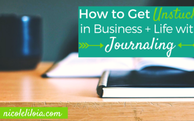 How to Get Unstuck in Business + Life with Journaling