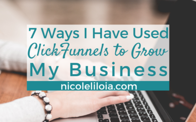 7 Ways I’ve Used ClickFunnels to Build a Bigger Business