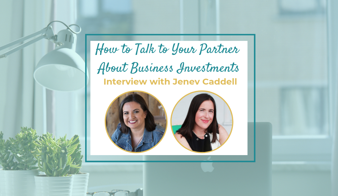 How to Talk to Your Partner about Business Investments