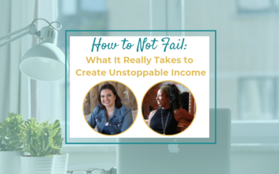 How to Not Fail: What It Really Takes to Create Unstoppable Income