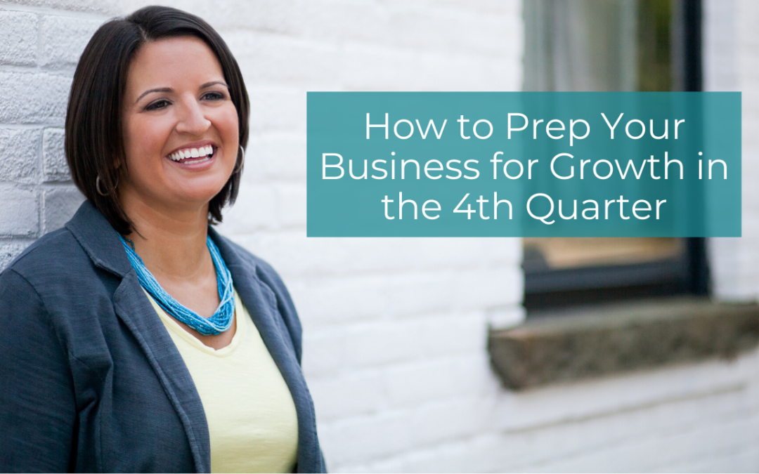 How to Prep Your Business for Growth in the 4th Quarter