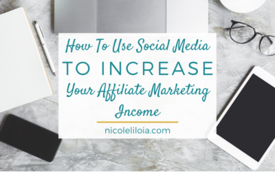 How To Use Social Media to Increase Your Affiliate Marketing Income