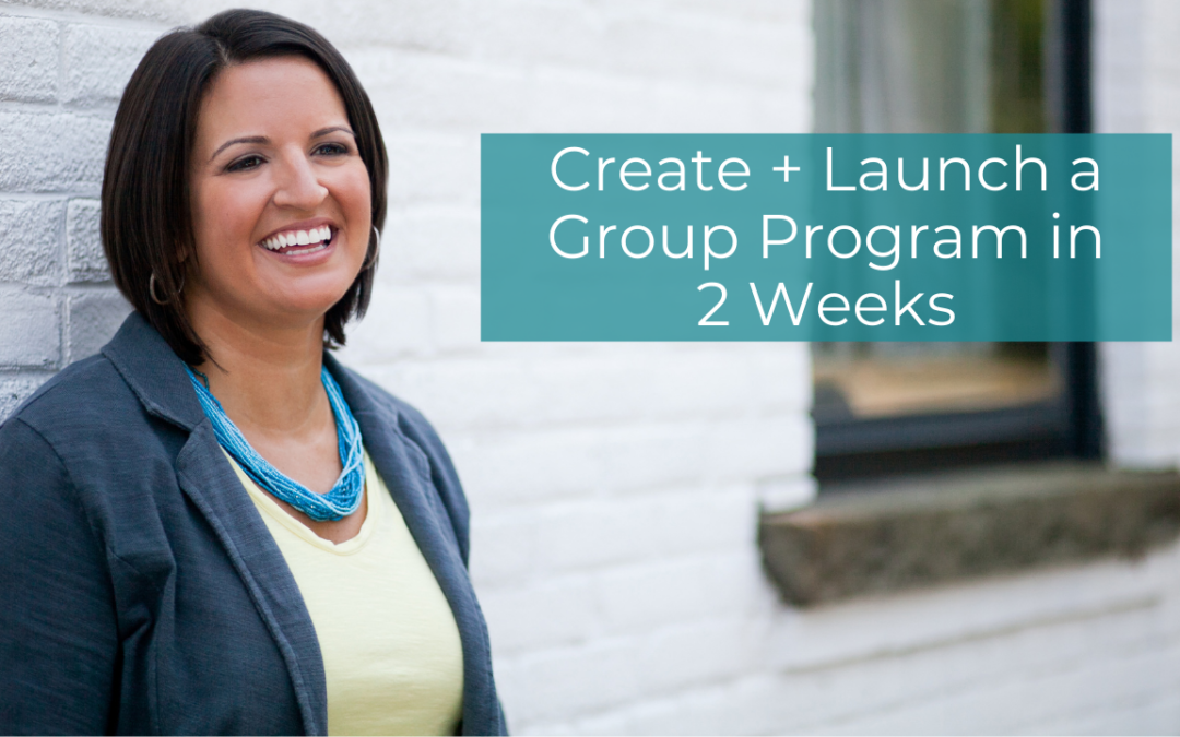 Create a Group Coaching Program in 2 Weeks